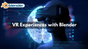 Creating VR Experiences