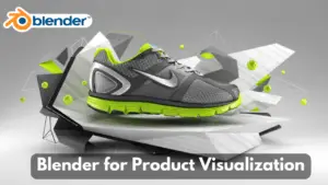 Blender for Product Visualization and Marketing